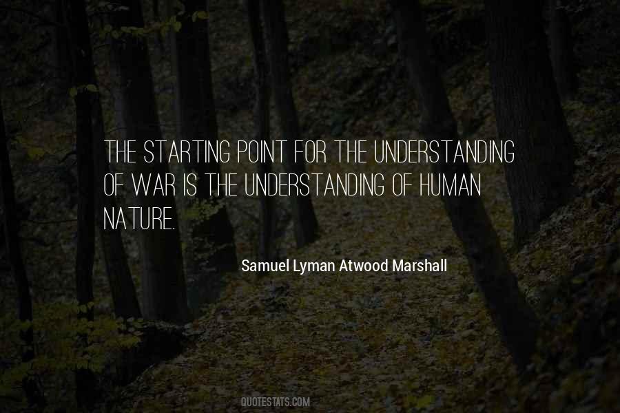 Samuel Lyman Atwood Marshall Quotes #1013196