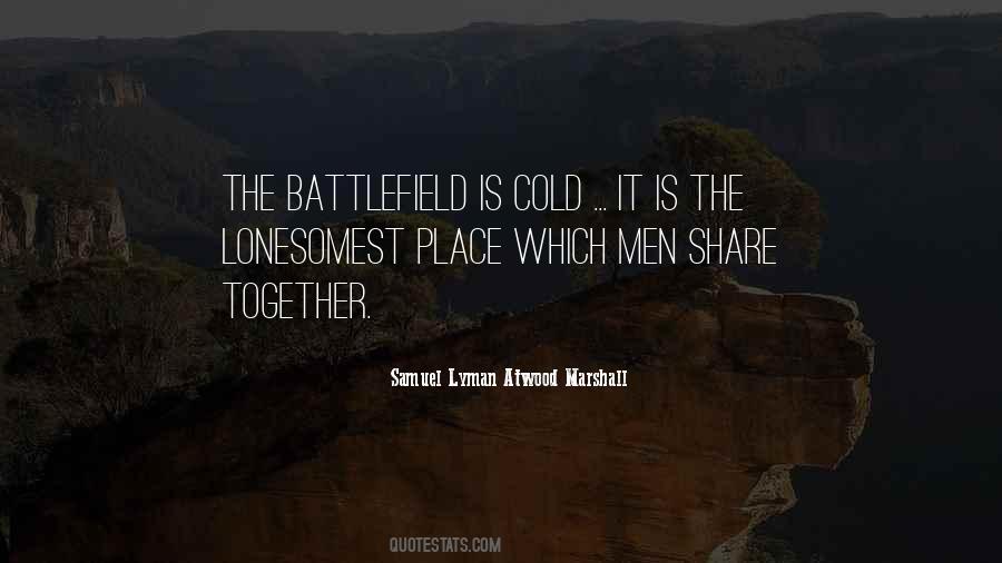 Samuel Lyman Atwood Marshall Quotes #798920