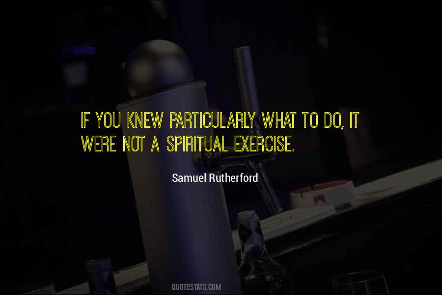 Samuel Rutherford Quotes #553192