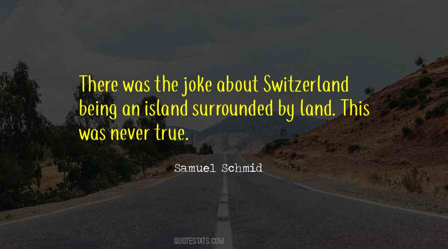 Samuel Schmid Quotes #1491596