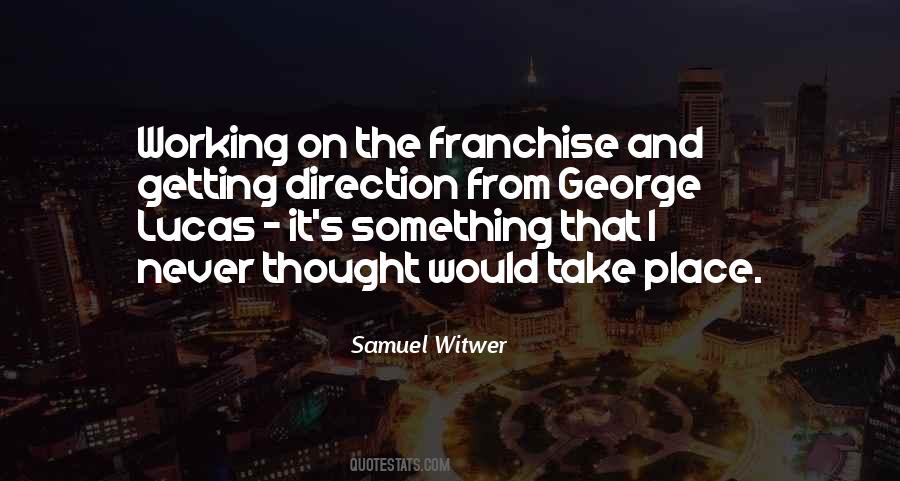 Samuel Witwer Quotes #1565728