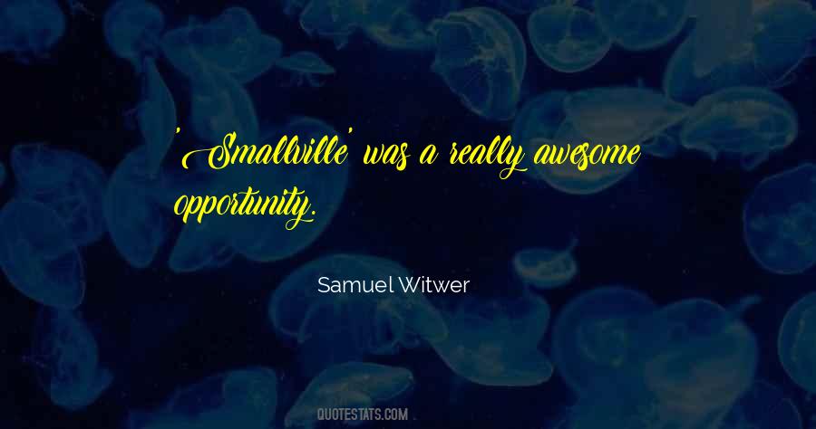 Samuel Witwer Quotes #996311