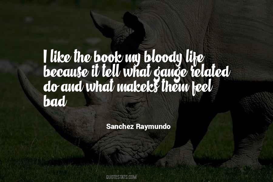 Sanchez Raymundo Quotes #93298