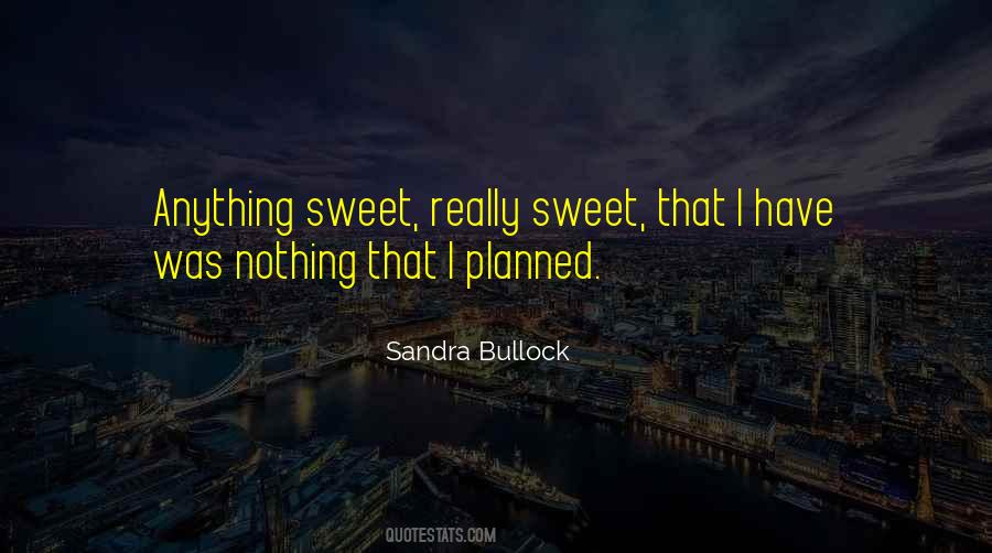 Sandra Bullock Quotes #1408189