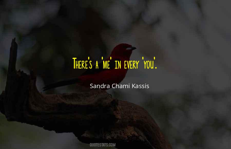 Sandra Chami Kassis Quotes #1443691