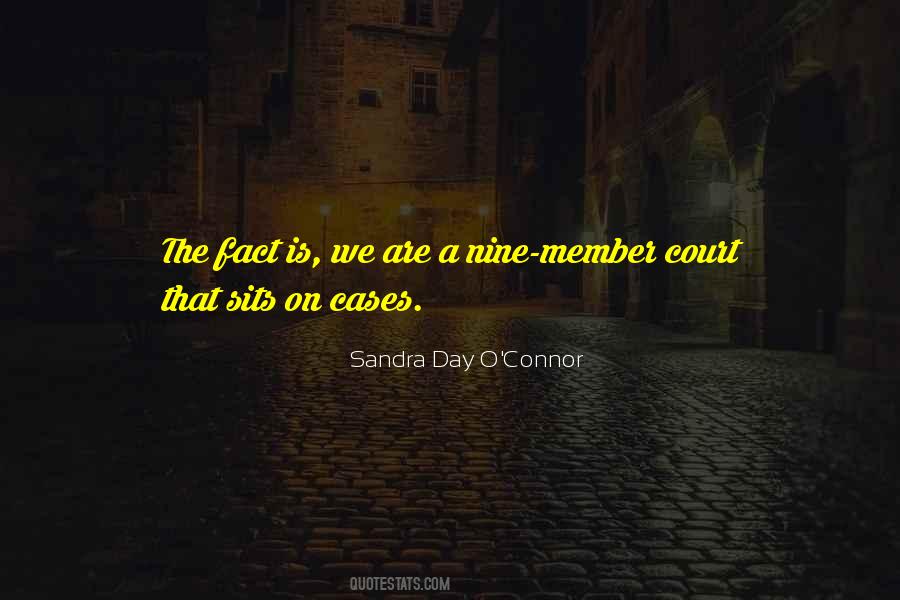 Sandra Day O'Connor Quotes #1469644