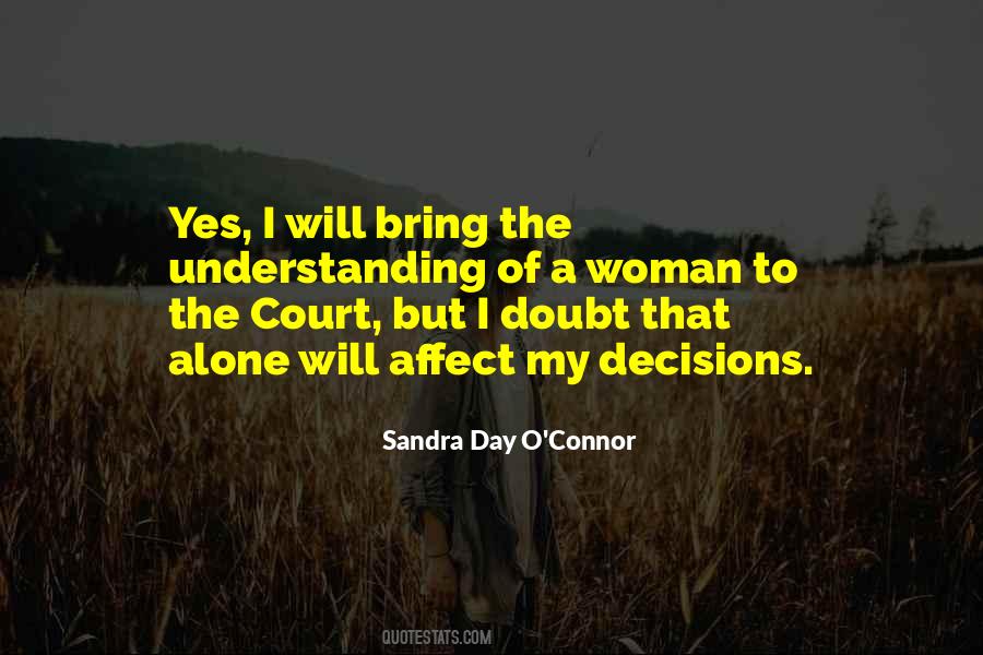 Sandra Day O'Connor Quotes #1771952