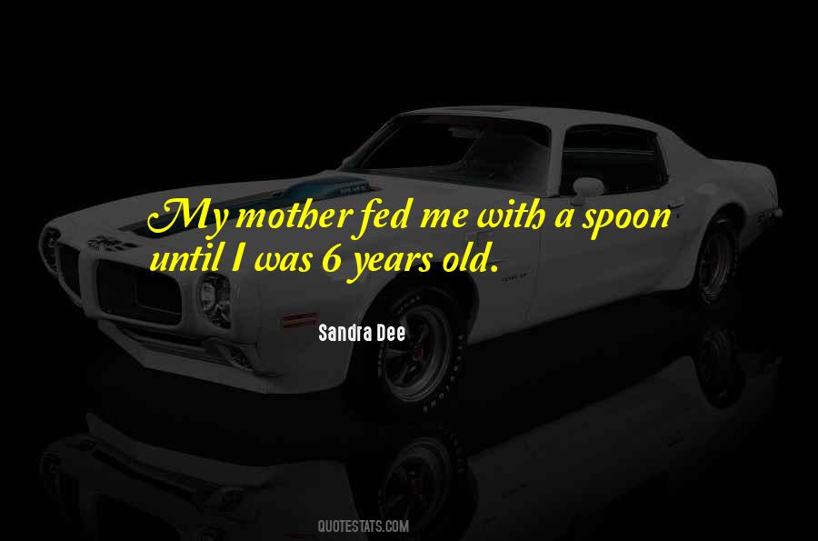 Sandra Dee Quotes #950595