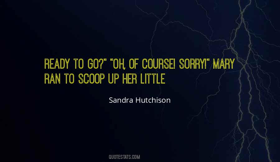 Sandra Hutchison Quotes #460176