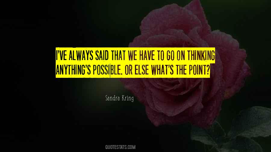 Sandra Kring Quotes #239577