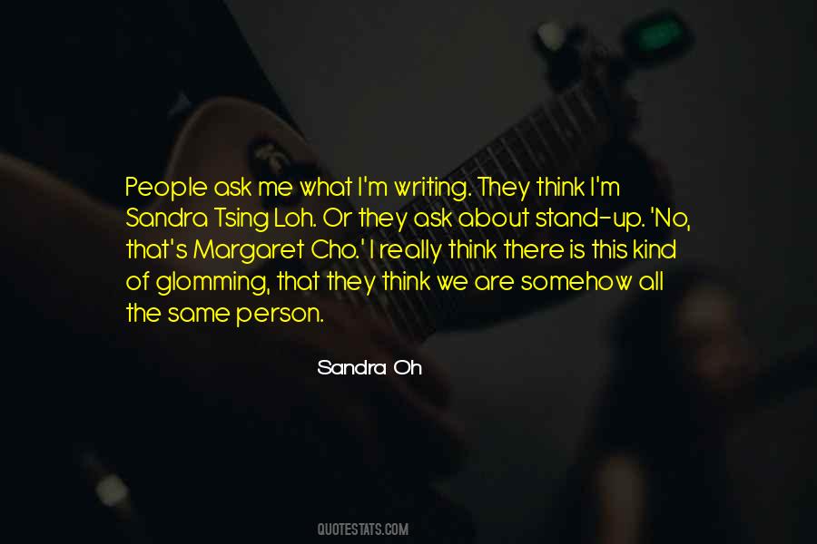 Sandra Oh Quotes #1272166