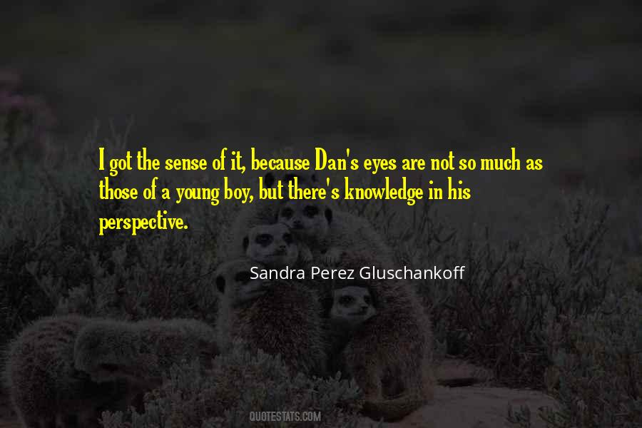 Sandra Perez Gluschankoff Quotes #325441