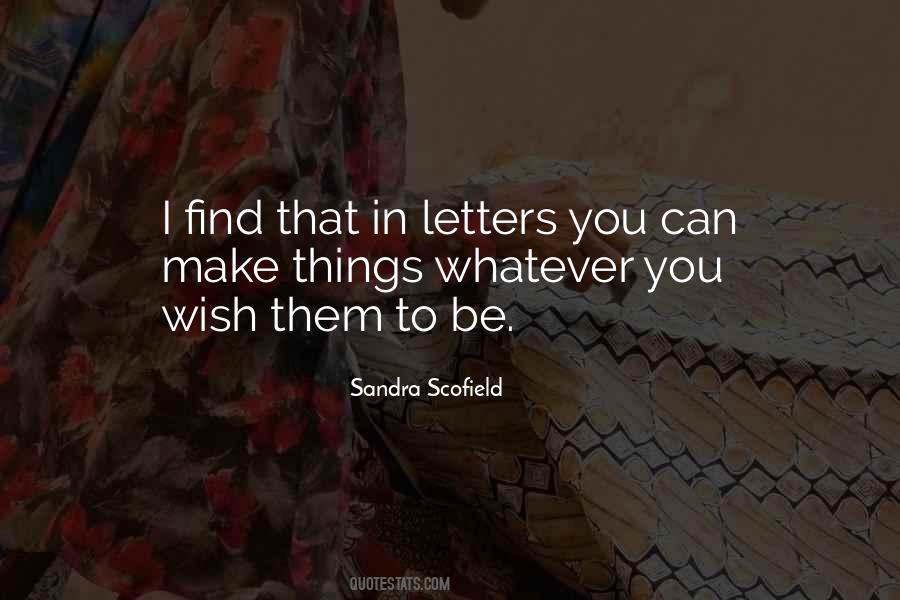 Sandra Scofield Quotes #532382