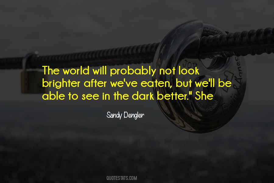 Sandy Dengler Quotes #470631