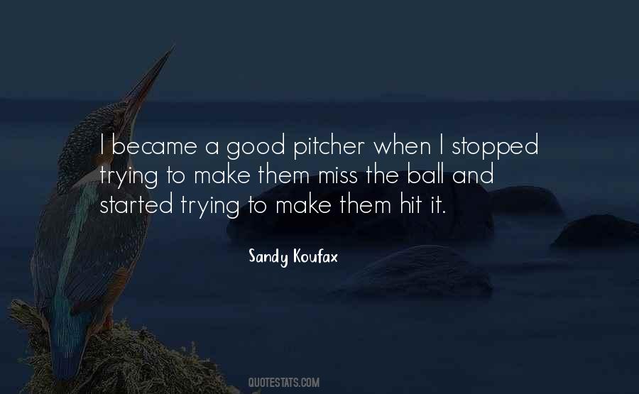 Sandy Koufax Quotes #1649044