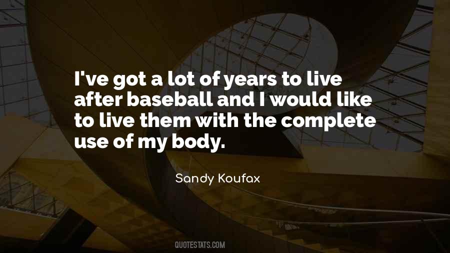 Sandy Koufax Quotes #976698