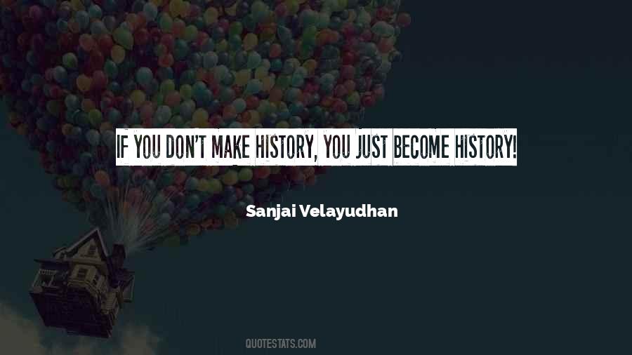 Sanjai Velayudhan Quotes #35280