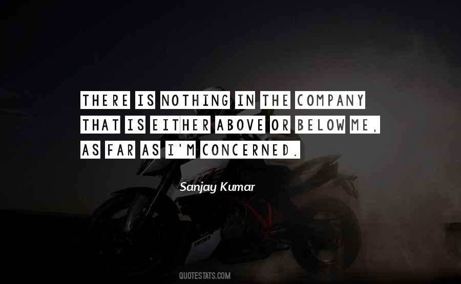 Sanjay Kumar Quotes #1351562