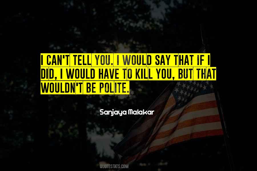 Sanjaya Malakar Quotes #978508
