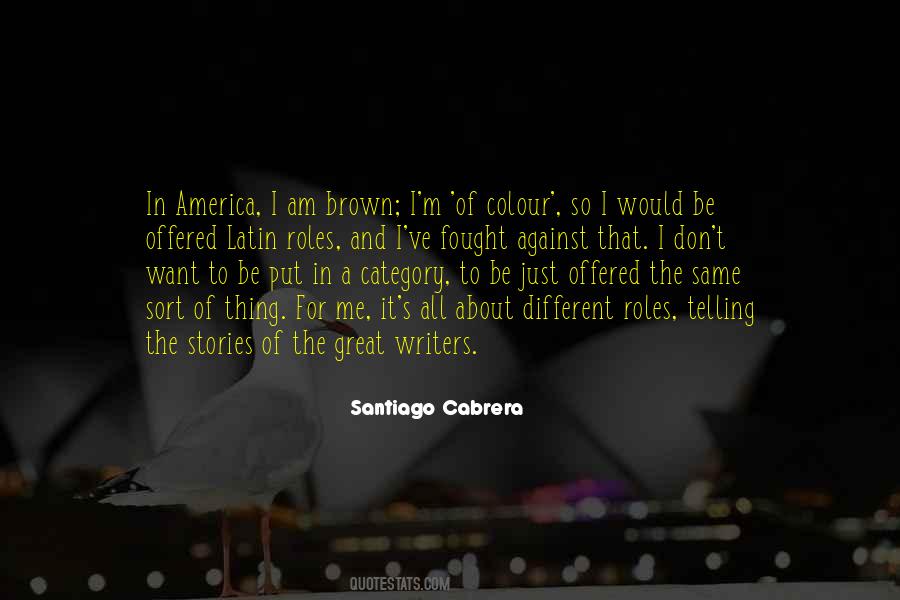 Santiago Cabrera Quotes #433568 Santiago Cabrera Quotes #433568