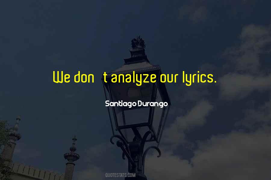 Santiago Durango Quotes #756520