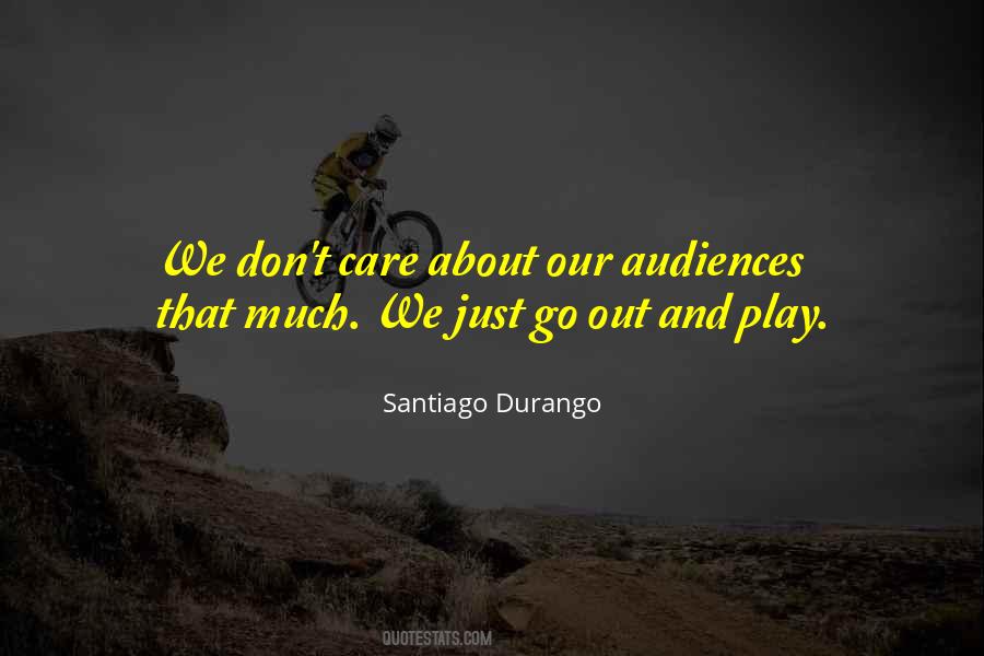 Santiago Durango Quotes #809526