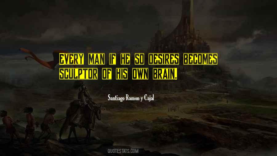 Santiago Ramon Y Cajal Quotes #1878876