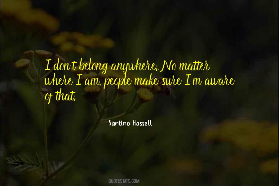 Santino Hassell Quotes #339364