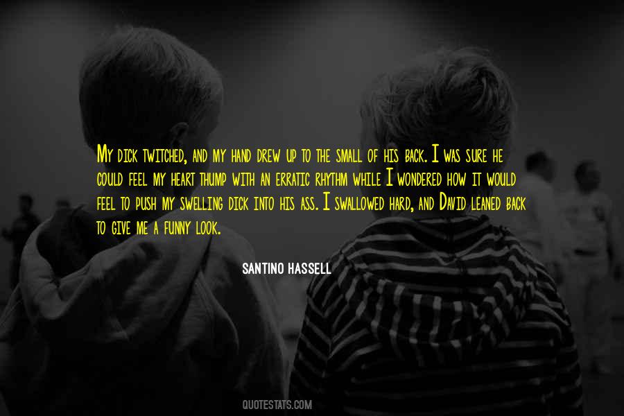 Santino Hassell Quotes #472912