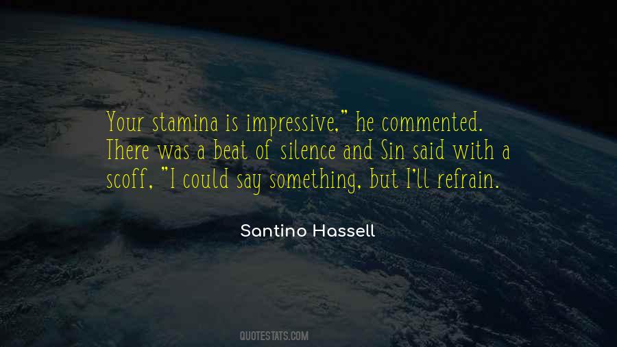 Santino Hassell Quotes #58238