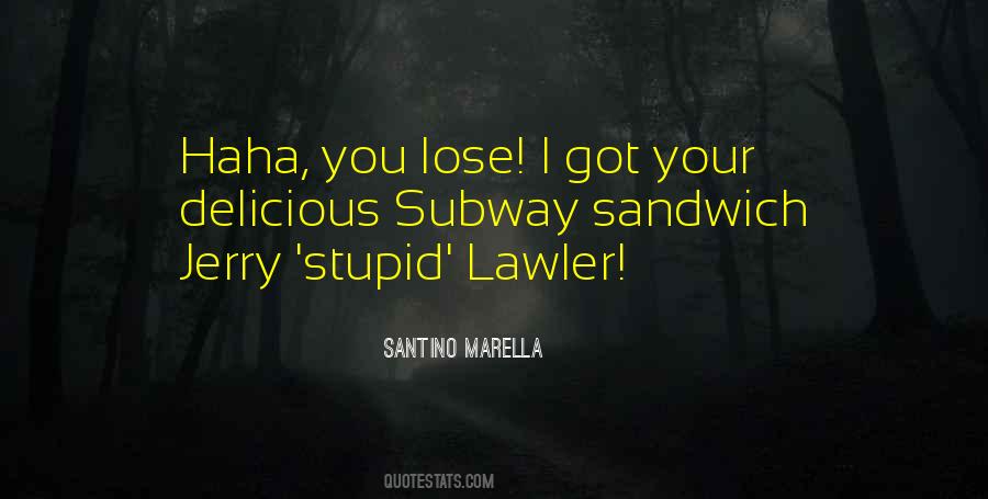 Santino Marella Quotes #1841465