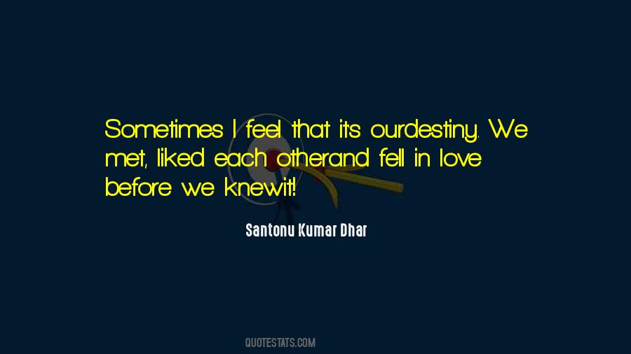 Santonu Kumar Dhar Quotes #427368