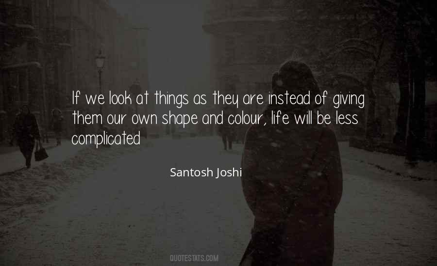 Santosh Joshi Quotes #1802240