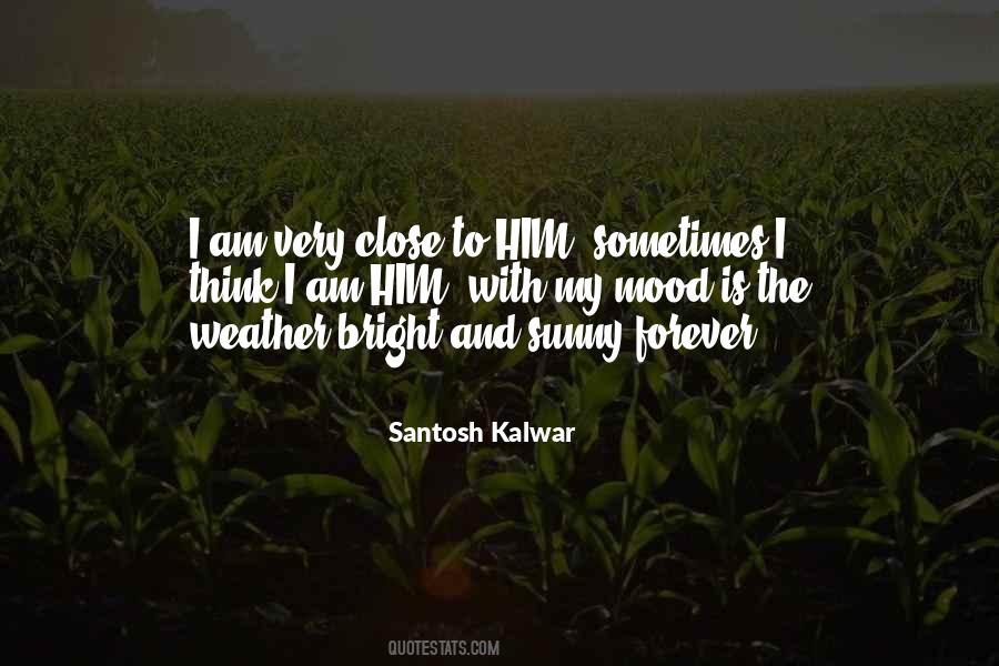 Santosh Kalwar Quotes #62167