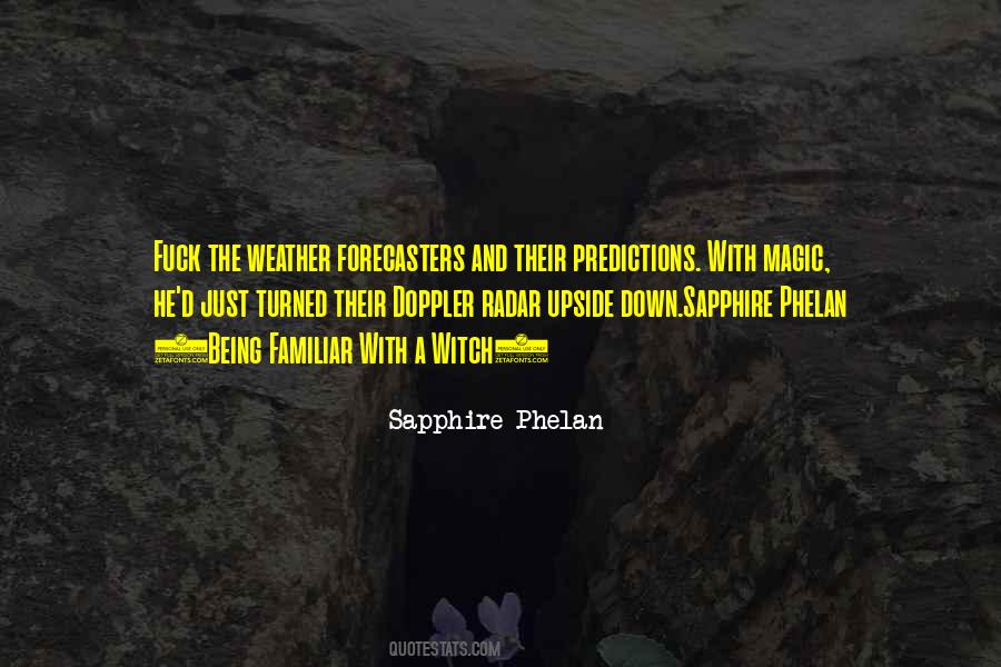 Sapphire Phelan Quotes #697247