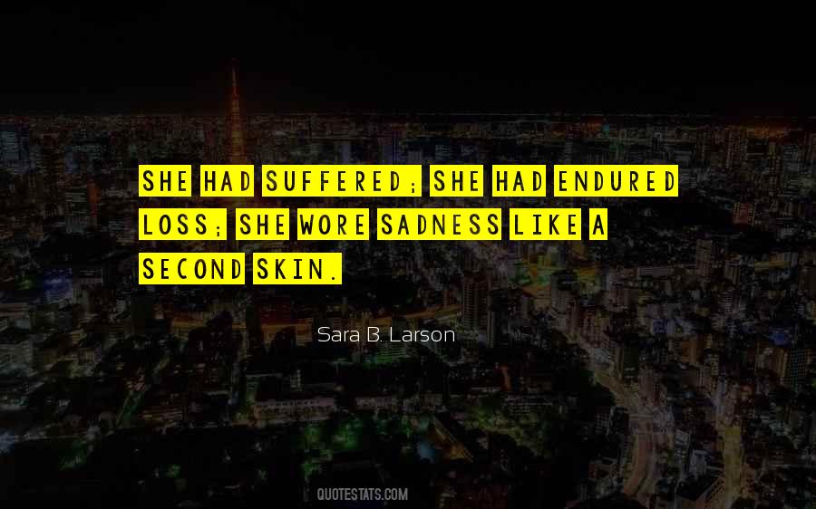 Sara B. Larson Quotes #1514556