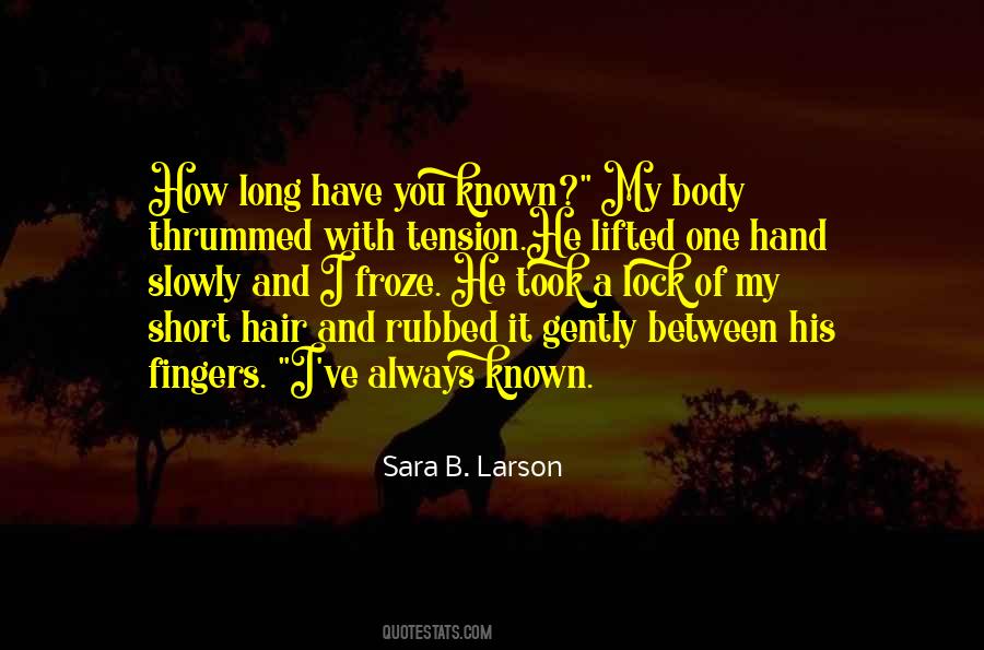 Sara B. Larson Quotes #915042