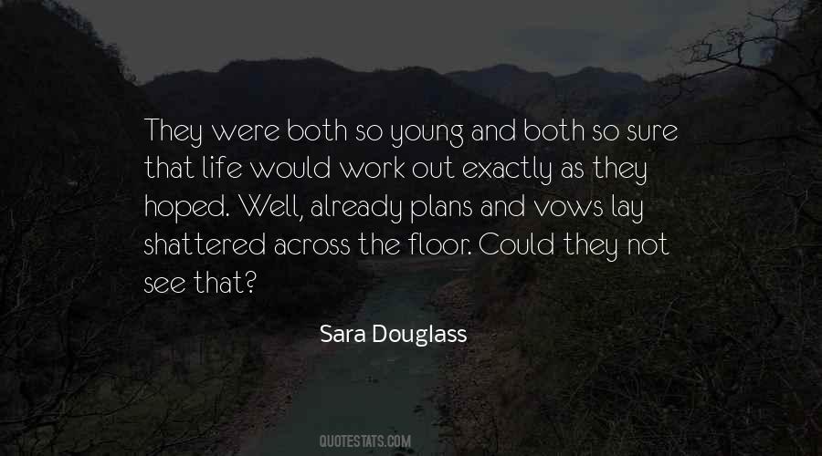 Sara Douglass Quotes #1766916