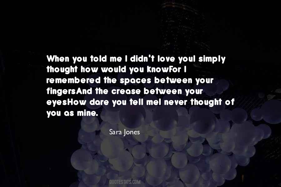 Sara Jones Quotes #1540109