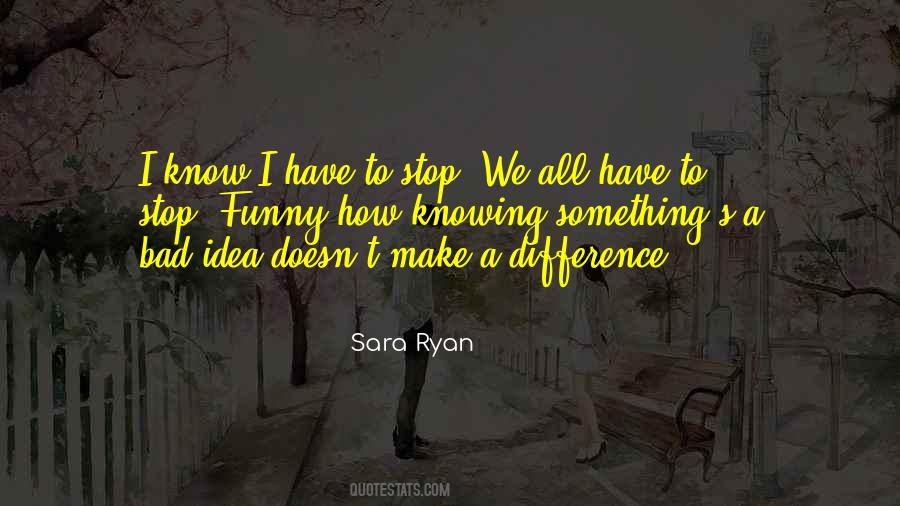 Sara Ryan Quotes #1432322