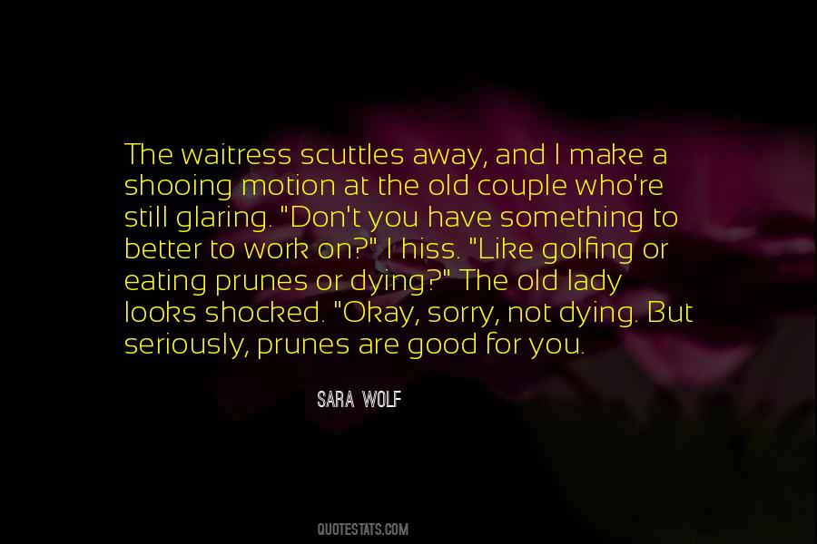 Sara Wolf Quotes #1411251