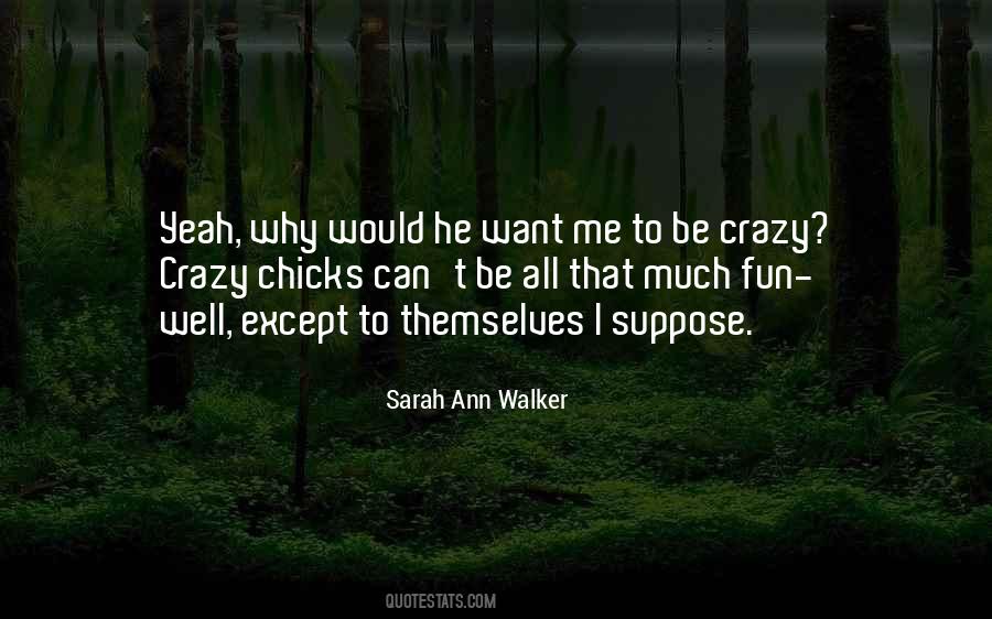 Sarah Ann Walker Quotes #874336