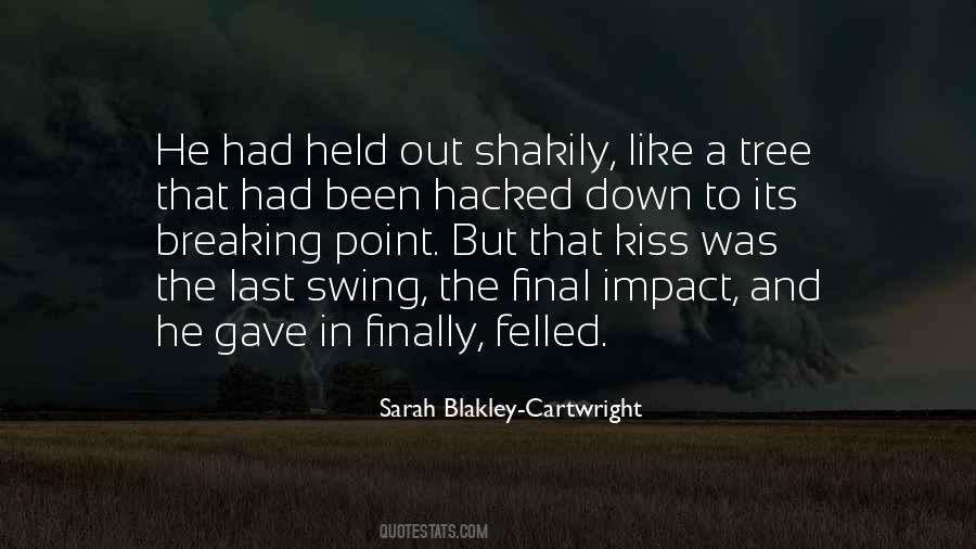 Sarah Blakley-Cartwright Quotes #1842873