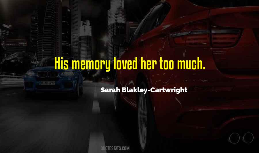 Sarah Blakley-Cartwright Quotes #587566