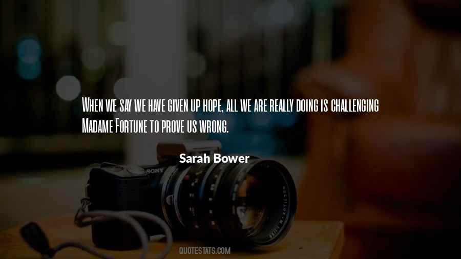 Sarah Bower Quotes #1098626