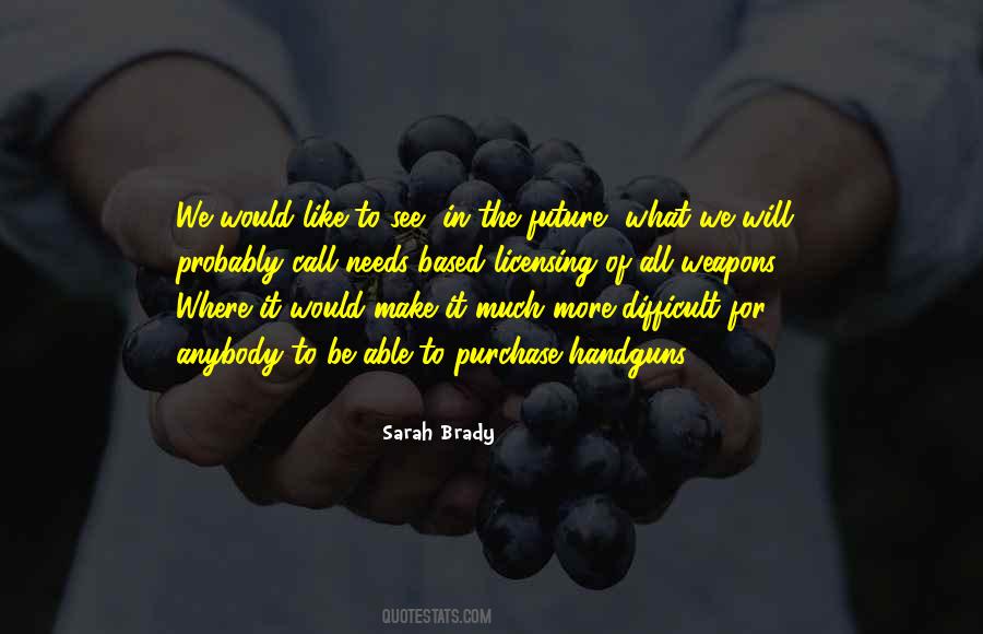 Sarah Brady Quotes #1096980