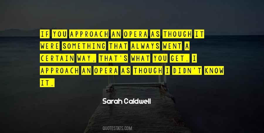 Sarah Caldwell Quotes #46775