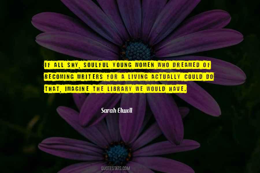 Sarah Elwell Quotes #1486852