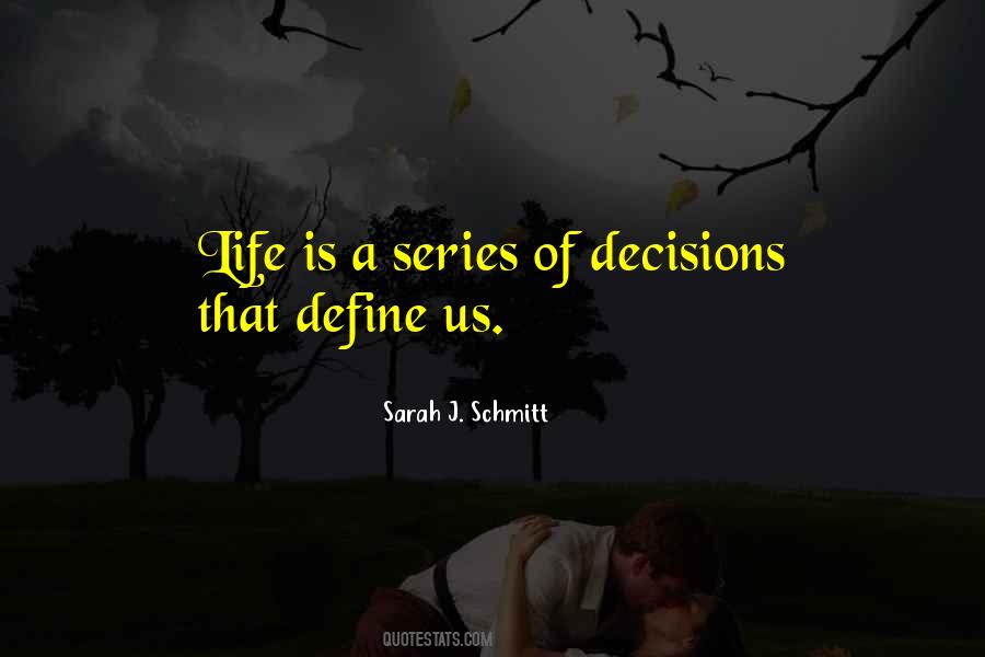 Sarah J. Schmitt Quotes #1266608