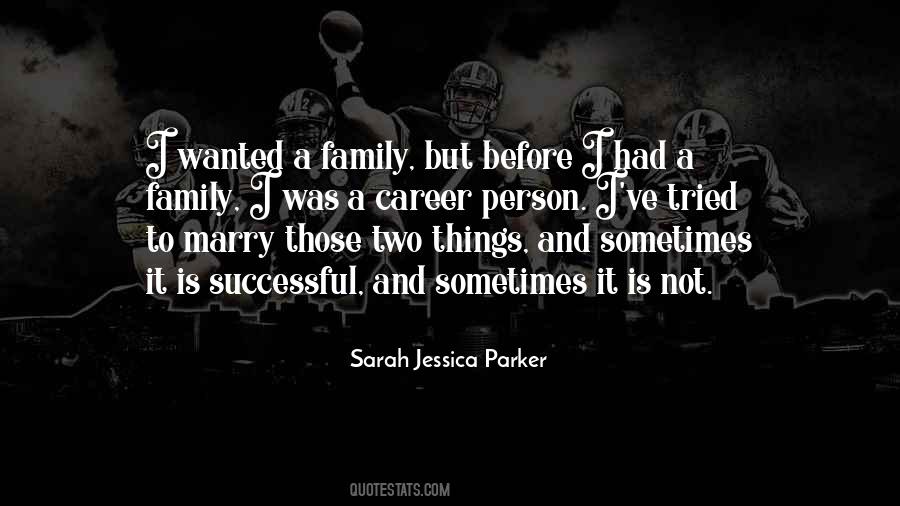 Sarah Jessica Parker Quotes #1162064